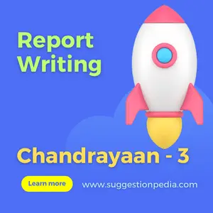 Report Writing on Chandrayaan - 3 Mission